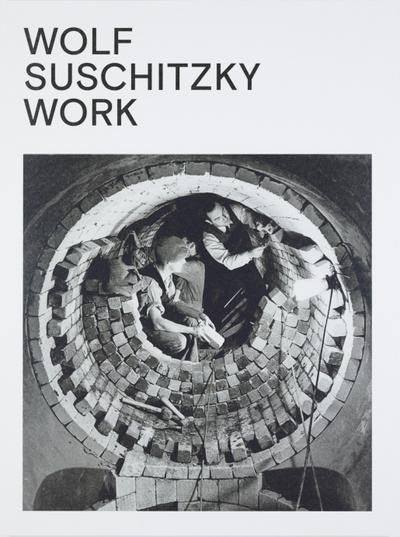 Kaindl, K: Wolf Suschitzky. Work