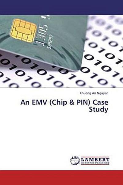 An EMV (Chip & PIN) Case Study