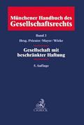 Münchener Handbuch des Gesellschaftsrechts Bd. 3: Gesellschaft mit beschränkter Haftung