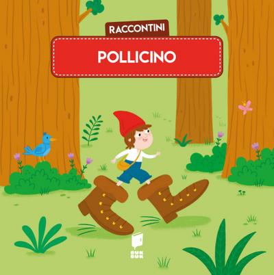 Pollicino. Raccontini