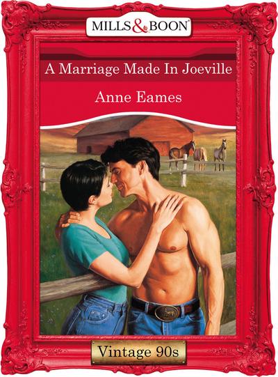 A Marriage Made In Joeville (Mills & Boon Vintage Desire)