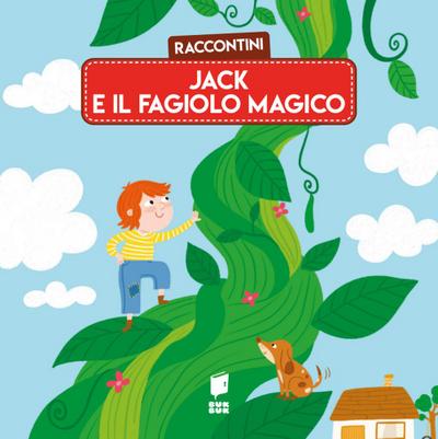 Jack e il fagiolo magico. Raccontini