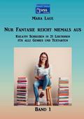 Nur Fantasie reicht niemals aus - Band 1