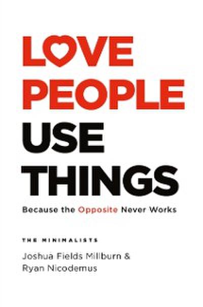 Love People, Use Things