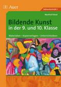 Bildende Kunst in der 9.und 10.Klasse