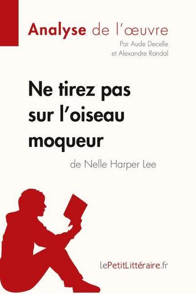 Ne tirez pas sur l’oiseau moqueur de Nelle Harper Lee (Analyse de l’oeuvre)