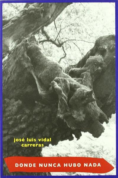 DONDE NUNCA HUBO NADA. 2º PREMIO POESIA