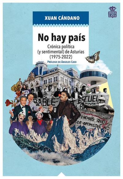 No hay país : crónica política (y sentimental) de Asturias : 1975-2022
