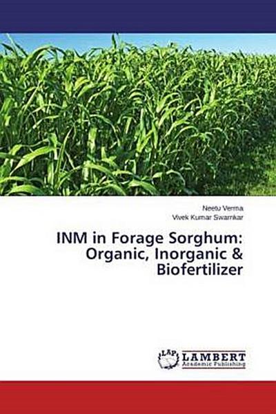 INM in Forage Sorghum: Organic, Inorganic & Biofertilizer