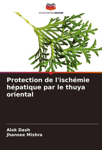 Protection de l’ischémie hépatique par le thuya oriental