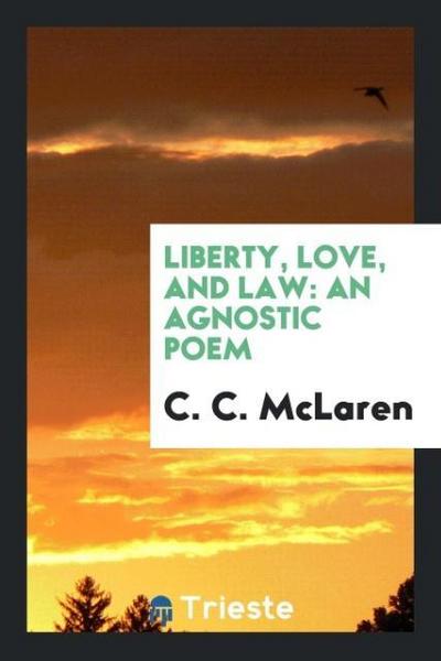 Liberty, Love, and Law