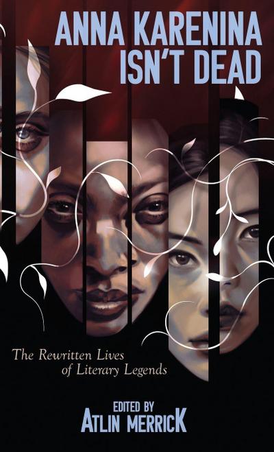 Anna Karenina Isn’t Dead
