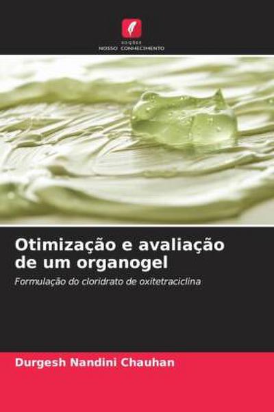 Otimização e avaliação de um organogel