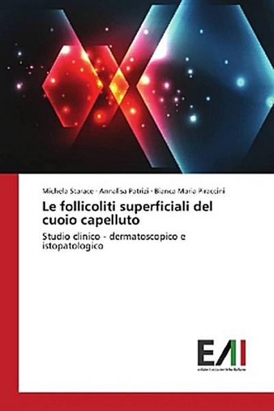Le follicoliti superficiali del cuoio capelluto