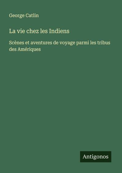 La vie chez les Indiens