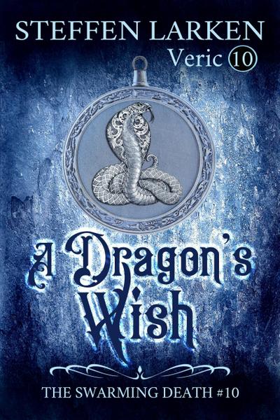 A Dragon’s Wish (The Swarming Death, #10)