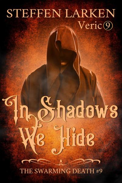 In Shadows We Hide (The Swarming Death, #9)