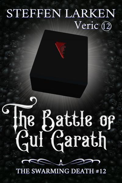 The Battle of Gul Garath (The Swarming Death, #12)