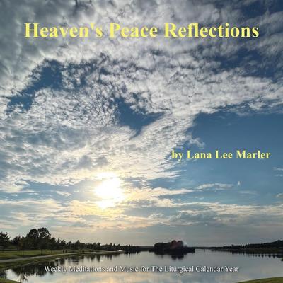 Heaven’s Peace Reflections
