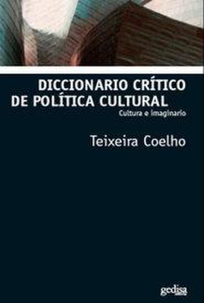 Diccionario crítico de política cultural : cultura e imaginario