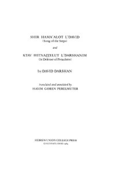 Shir Hama’alot l’David (Song of the Steps) and Ktav Hitnazzelut l’Darshanim (In Defense of Preachers)