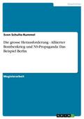 Die grosse Herausforderung - Alliierter Bombenkrie