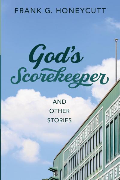 God’s Scorekeeper and Other Stories