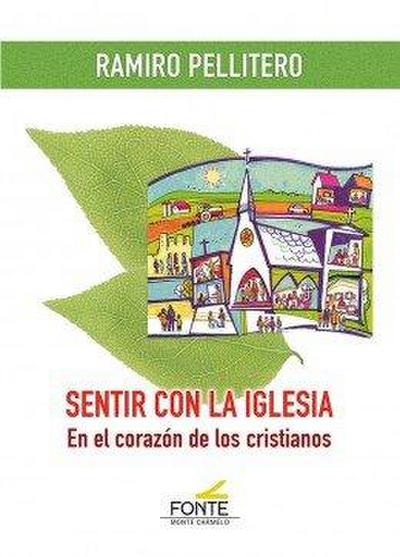 Sentir con la Iglesia : en el corazón de los cristianos