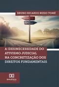 A (des)necessidade do ativismo judicial na concretização dos direitos fundamentais