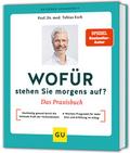 Wofür stehen Sie morgens auf? Das Praxisbuch