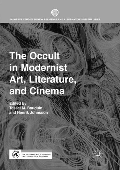 The Occult in Modernist Art, Literature, and Cinema