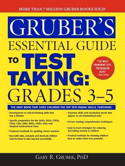 Gruber’s Essential Guide to Test Taking: Grades 3-5
