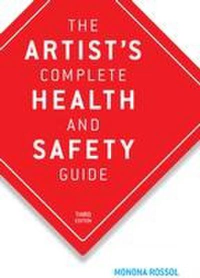The Artist’s Complete Health and Safety Guide