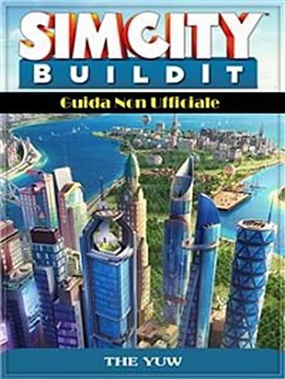 Sim City Buildit Guida Non Ufficiale