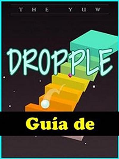 Guía De Dropple