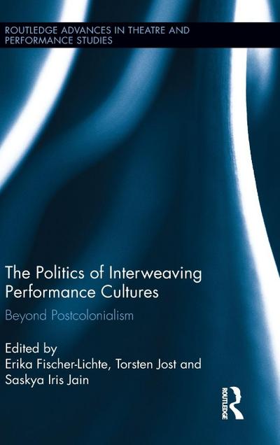 The Politics of Interweaving Performance Cultures
