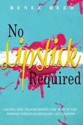 No Lipstick Required