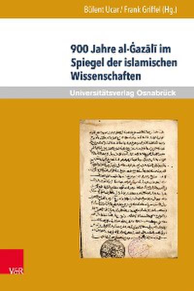 900 Jahre al-Ġazālī im Spiegel der islamischen Wissenschaften
