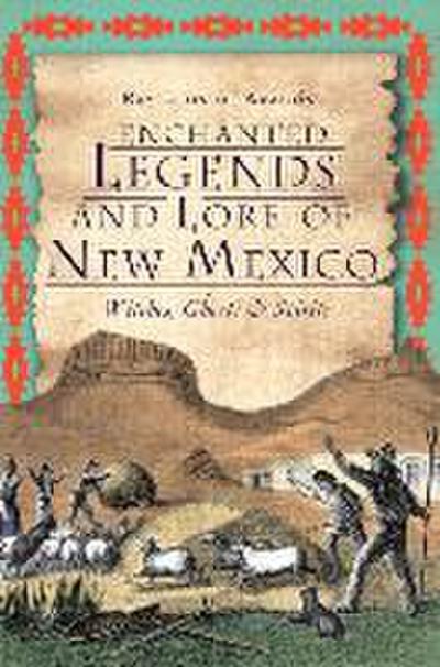 Enchanted Legends and Lore of New Mexico