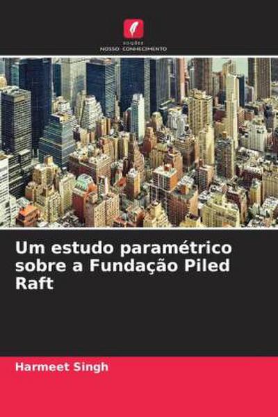 Um estudo paramétrico sobre a Fundação Piled Raft