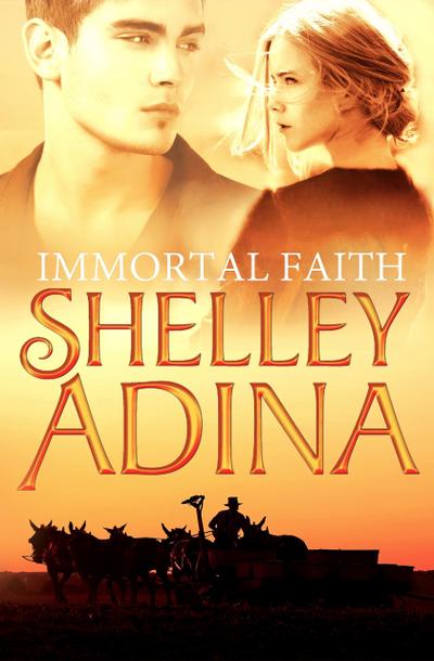 Immortal Faith: A novel of vampires and unholy love