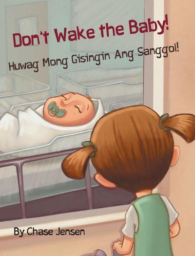 Don’t Wake the Baby! / Huwag Mong Gisingin Ang Sanggol!