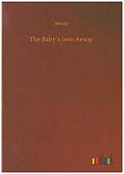 The Baby´s own Aesop