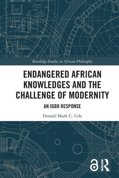 Endangered African Knowledges and the Challenge of Modernity