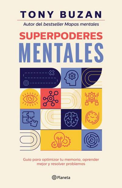 Superpoderes Mentales: Guía Para Optimizar Tu Memoria, Aprender Mejor Y Resolver Problemas / Brain Power