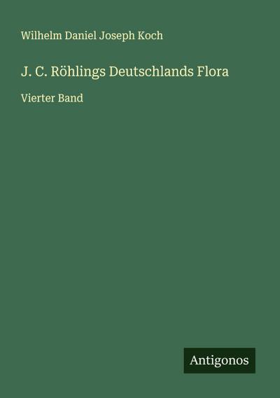 J. C. Röhlings Deutschlands Flora