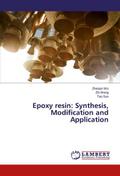 Epoxy resin: Synthesis, Modification and Application
