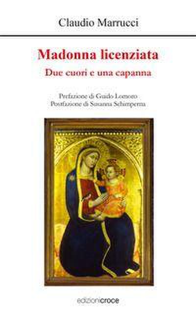 Madonna licenziata. Due cuori e una capanna