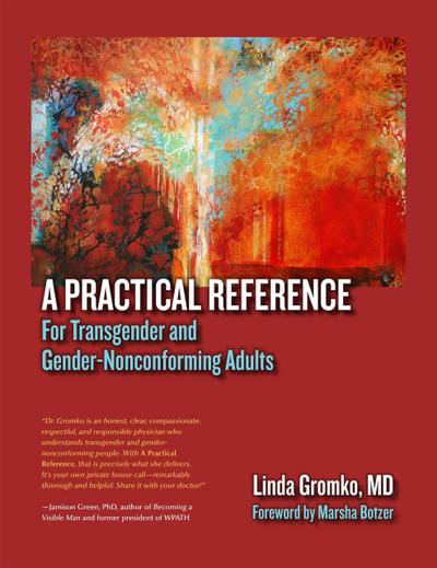 A Practical Reference for Transgender & Gender-Nonconforming Adults