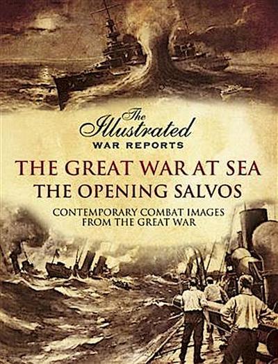 Great War at Sea- The Opening Salvos